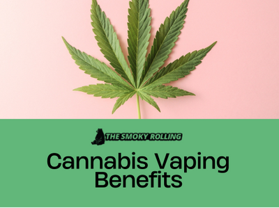 Cannabis Vaping Benefits