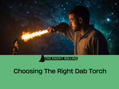 Choosing The Right Dab Torch