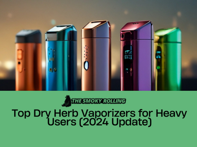 Best Dry Herb Vaporizers for Heavy Users (2024)