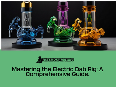 Mastering the Electric Dab Rig: A Comprehensive Guide.