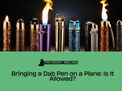 Bringing a Dab Pen on a Plane: Is It Allowed?