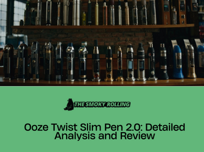 Ooze Twist Slim Pen 2.0: Detailed Analysis and Review